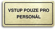 Accept Pictogram "ENTRY FOR STAFF ONLY" (160 × 80mm) (Gold Plate - Black Print) - Sign