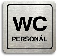 Accept Piktogram "WC personál" (80 × 80 mm) (stříbrná tabulka - černý tisk) - Cedule