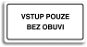Accept Piktogram "BELÉPÉS CSAK CIPŐ NÉLKÜL" (160 × 80 mm) (fehér tábla - fekete nyomtatás) - Tábla