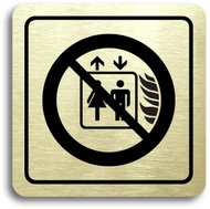 Accept Pictogram "This lift is not used for evacuation of persons" (80 × 80 mm) (gold plate - black  - Sign