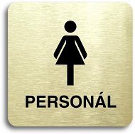 Accept Piktogram „WC ženy personál" (80 × 80 mm) (zlatá tabuľka – čierna tlač bez rámčeka) - Ceduľa