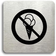 Accept Pictogram "No entry with ice cream II" (80 × 80 mm) (silver plate - black print without frame - Sign