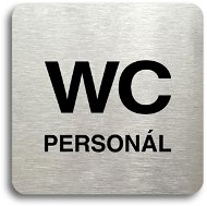 Accept Piktogram "WC personál" (80 × 80 mm) (stříbrná tabulka - černý tisk bez rámečku) - Cedule