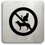 Accept Piktogram „zákaz vstupu se zvířaty" (80 × 80 mm) (strieborná tabuľka – čierna tlač bez rámčeka) - Ceduľa