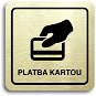 Accept Piktogram "platba kartou" (80 × 80 mm) (zlatá tabulka - černý tisk) - Ceduľa