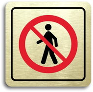 Accept Pictogram "No Entry III" (80 × 80mm) (Gold Plate - Colour Print) - Sign