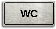 Accept Piktogram „WC“ (160 × 80 mm) (strieborná tabuľka – čierna tlač) - Ceduľa