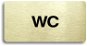 Accept Piktogram "WC" (160 × 80 mm) (zlatá tabulka - černý tisk bez rámečku) - Cedule