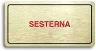 Accept Piktogram "SESTERNA" (160 × 80 mm) (zlatá tabulka - barevný tisk) - Cedule