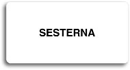 Accept Piktogram "SESTERNA" (160 × 80 mm) (bílá tabulka - černý tisk bez rámečku) - Cedule
