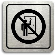 Accept Pictogram Do not Knock! III  (80 × 80mm) (Silver Plate - Black Print) - Sign