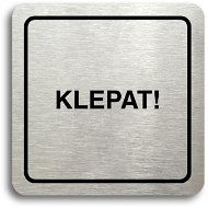 Accept Pictogram Knock! (80 × 80mm) (Silver Plate - Black Print) - Sign