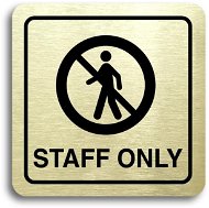 Accept Pictogram Staff Only III (80 × 80mm) (Gold Plate - Black Print) - Sign