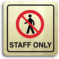 Accept Pictogram "Staff Only III" (80 × 80mm) (Gold Plate - Colour Print) - Sign