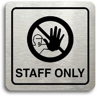 Accept Pictogram Staff Only IV (80 × 80mm) (Silver Plate - Black Print) - Sign