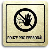 Accept Pictogram For Staff Only III (80 × 80mm) (Gold Plate - Black Print) - Sign