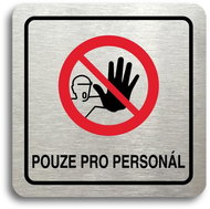 Accept Pictogram For Staff Only III (80 × 80mm) (Silver Plate - Colour Print) - Sign