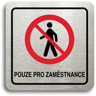 Accept Pictogram For Employees Only II (80 × 80mm) (Silver Plate - Colour Print) - Sign