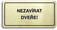 Accept Pictogram "DO NOT CLOSE THE DOOR" (160 × 80mm) (Gold Plate - Black Print) - Sign