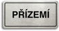 Accept Piktogram "PŘÍZEMÍ" (160 × 80 mm) (stříbrná tabulka - černý tisk) - Cedule