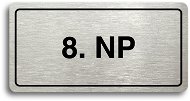 Accept Piktogram "8. NP" (160 × 80 mm) (stříbrná tabulka - černý tisk) - Cedule