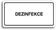 Accept Piktogram "DEZINFEKCE" (160 × 80 mm) (bílá tabulka - černý tisk) - Cedule