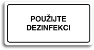 Accept Piktogram "POUŽIJTE DEZINFEKCI" (160 × 80 mm) (bílá tabulka - černý tisk) - Cedule