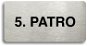 Accept Piktogram "5. PATRO" (160 × 80 mm) (stříbrná tabulka - černý tisk bez rámečku) - Cedule