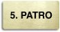 Accept Piktogram "5. PATRO" (160 × 80 mm) (zlatá tabulka - černý tisk bez rámečku) - Cedule