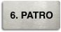 Accept Piktogram "6. PATRO" (160 × 80 mm) (stříbrná tabulka - černý tisk bez rámečku) - Cedule