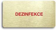 Accept Piktogram "DEZINFEKCE" (160 × 80 mm) (zlatá tabulka - barevný tisk bez rámečku) - Cedule