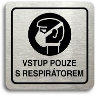 Accept Pictogram Entry with Respirator Only (80 × 80mm) (Silver Plate - Black Print) - Sign