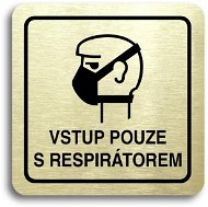 Accept Pictogram Entry with Respirator Only II (80 × 80mm) (Gold Plate - Black Print) - Sign