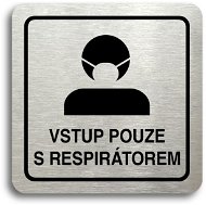 Accept Pictogram Entry with Respirator Only III (80 × 80mm) (Silver Plate - Black Print) - Sign