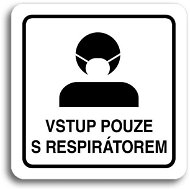 Accept Pictogram Entry with Respirator Only III (80 × 80mm) (White Plate - Black Print) - Sign