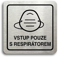 Accept Pictogram Entry with Respirator Only IV (80 × 80mm) (Silver Plate - Black Print) - Sign