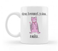 Ahome Mug What you need is love. A Cat. 330ml - Mug