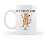 Ahome Mug What you need is love. And a dog. 330ml - Mug