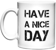 Master Sincere Have A Nice Day white 330ml - Mug