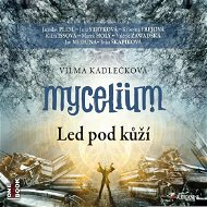 Mycelium II: Led pod kůží - Audiokniha MP3