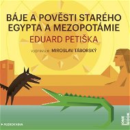 Báje a pověsti starého Egypta a Mezopotámie - Audiokniha MP3