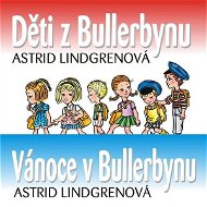 Balíček audioknih o dětech z Bullerbynu za výhodnou cenu - Astrid Lindgrenová