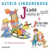 Já ještě nechci jít spát - Astrid Lindgren