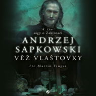 Zaklínač IV - Věž vlaštovky - Andrzej Sapkowski