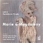 Marie a Magdalény - Audiokniha MP3