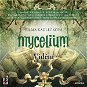 Mycelium IV: Vidění - Audiokniha MP3