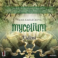 Mycelium IV: Vidění - Audiokniha MP3
