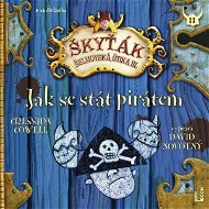 Jak se stát pirátem – Škyťák Šelmovská Štika III. - Audiokniha MP3