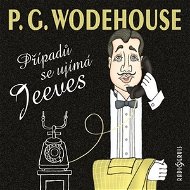Případů se ujímá Jeeves - Pelham Grenville Wodehouse