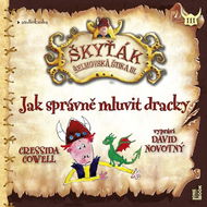 Jak správně mluvit dracky – Škyťák Šelmovská Štika III. - Cressida Cowell